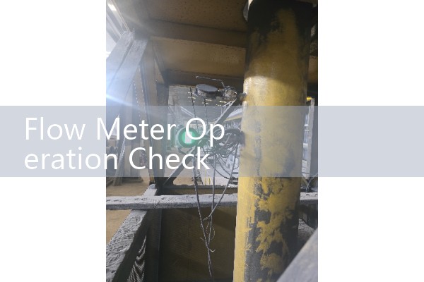 Flow Meter Operation Checklist: General Best Practices for Commissioning Industrial Transmitters